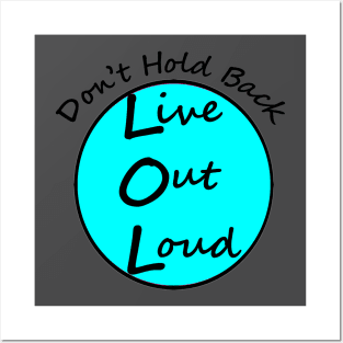 Live out Loud Teal Posters and Art